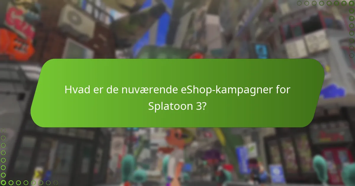 Hvilke sæsonbestemte tilbud er tilgængelige for Splatoon 3?