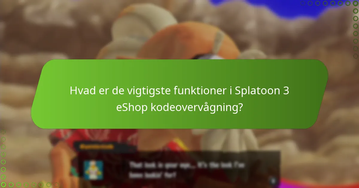 Hvilke platforme understøtter Splatoon 3 eShop kodeovervågning?