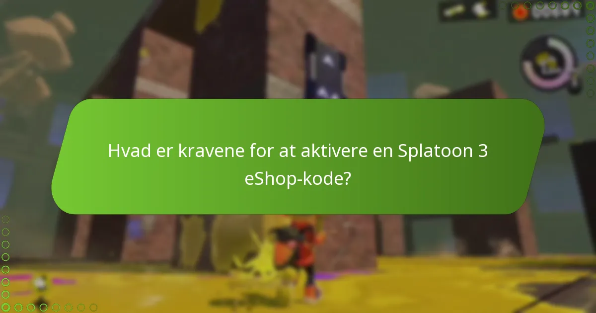 Hvad er kravene for at aktivere en Splatoon 3 eShop-kode?