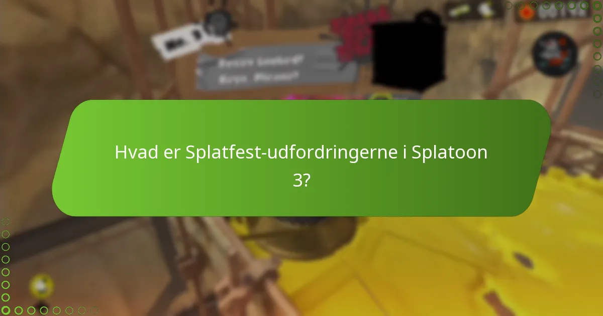 Hvordan fuldfører jeg Splatfest-udfordringer effektivt?