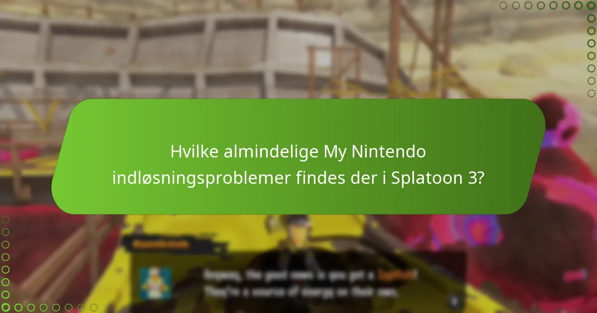Hvordan kan jeg fejlsøge My Nintendo indløsningsproblemer i Splatoon 3?