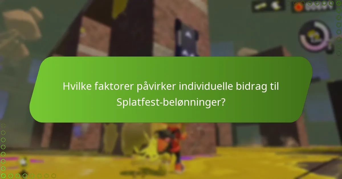 Hvilke faktorer påvirker individuelle bidrag til Splatfest-belønninger?