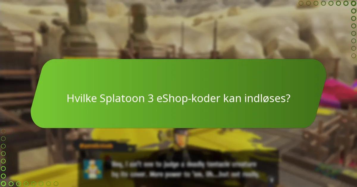 Hvilke Splatoon 3 eShop-koder kan indløses?