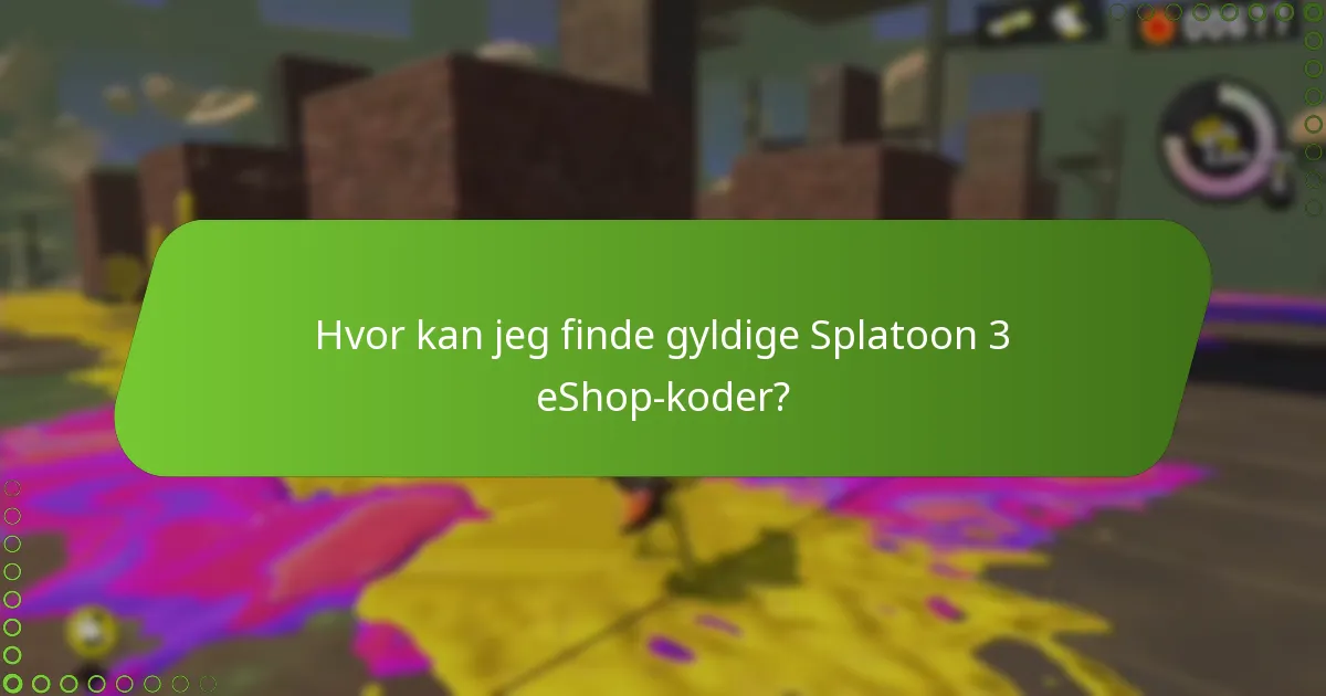 Hvor længe er Splatoon 3 eShop-koder gyldige?