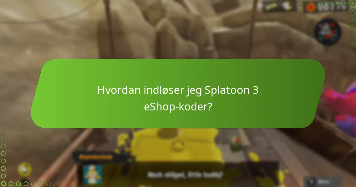 Hvordan indløser jeg Splatoon 3 eShop-koder?